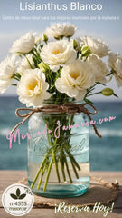 Centro de Mesa Mason Jar Lisianthus Blancos